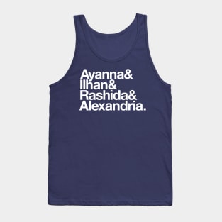 Ayanna & Ilhan & Rashida & Alexandria Tank Top